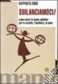 Sbilanciamoci. Rapporto sulla finanziaria 2002 libro
