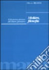 Molière. Filosofia, il dramma gioioso del libero pensiero libro