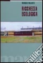 Ricchezza ecologica libro