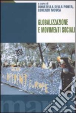 Globalizzazione e movimenti sociali libro