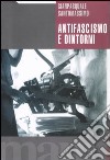 Antifascismo e dintorni libro di Santomassimo Gianpasquale