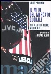 Il mito del mercato globale. Critica delle teorie neoliberiste libro di Palermo Giulio