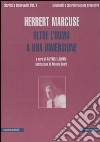 Scritti e interventi. Vol. 1: Oltre l'uomo a una dimensione. Movimenti e controrivoluzione preventiva libro di Marcuse Herbert Laudani R. (cur.)