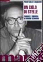 Cielo di stelle. Parole e musica di Mario Schiano libro