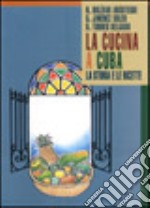 La cucina a Cuba. La storia e le ricette