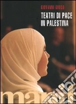 Teatri di pace in Palestina. Con DVD libro