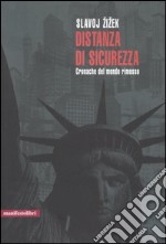 Distanza di sicurezza. Cronache del mondo rimosso libro