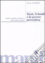 Kant, Schmitt e la guerra preventiva libro