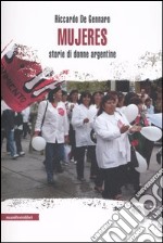 Mujeres. Storie di donne argentine libro