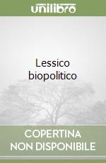 Lessico biopolitico libro