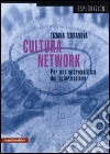 Cultura del network. Per una micropolitica dell'informazione libro di Terranova Tiziana