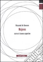 Mujeres. Storie di donne argentine libro