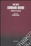 Giordano Bruno. Attualità di un'eresia libro di Mazzi Enzo