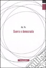 Guerra e democrazia libro