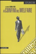 Ai confini del welfare libro