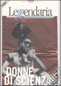 Leggendaria vol. 71-72. Donne di scienza libro