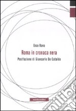 Roma in cronaca nera libro