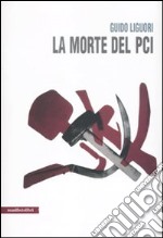 La Morte del PCI libro