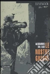 Le Nostre guerre libro