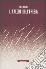 Il Valore dell'eresia libro