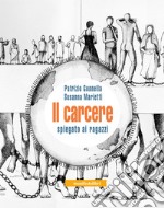 Il Carcere spiegato ai ragazzi libro