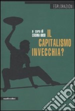 Il Capitalismo invecchia? Sei domande agli economisti libro