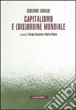 Capitalismo e (dis)ordine mondiale libro