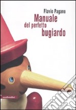 Manuale del perfetto bugiardo libro