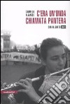 C'era un'onda chiamata Pantera. Con DVD libro