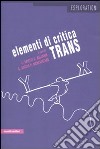 Elementi di critica trans libro