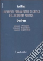 Lineamenti fondamentali di critica dell'economia politica. Grundrisse libro