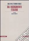 Sul Risorgimento italiano libro