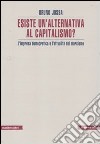 Esiste un'alternativa al capitalismo? L'impresa democratica e l'attualità del marxismo libro