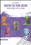 Identikit dei padri antichi. Sedici scrittori latini e cristiani libro di Canali Luca
