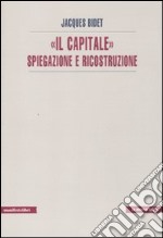 «Il Capitale» spiegazione e ricostruzione libro