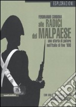 Alle radici del malpaese. Una storia di potere nell'Italia di fine '800 libro