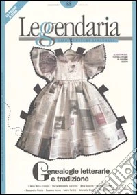 Leggendaria. Vol. 88: Genealogie letterarie e tradizione libro