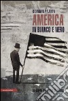 America in bianco e nero. Un diario del tempo di Obama libro di Pajetta Giovanna