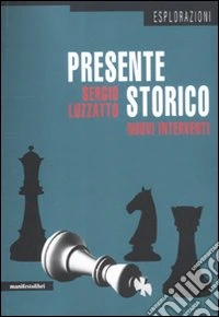 Presente storico. Nuovi interventi