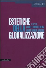 Estetiche della globalizzazione. Ediz. illustrata