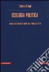 Ecologia politica. Nuove cartografie dei territori e potenza di vita libro