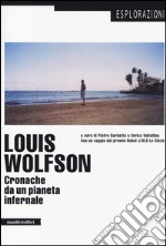 Louis Wolfson. Cronache da un pianeta infernale