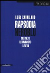 Rapsodia neroblu. Sul calcio, il comunismo e l'Inter libro di Cavallaro Luigi