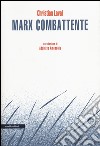 Marx combattente libro