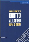 Diritto al lavoro. Beffa o sfida? libro