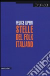 Stelle del folk italiano libro di Liperi Felice