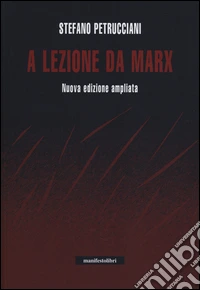 A lezione da Marx