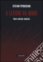 A lezione da Marx
