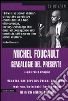 Michel Foucault. Genealogie del presente libro di Vernaglione P. B. (cur.)