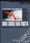 Una crisi mai vista. Suggerimenti per una sinistra cieca libro